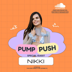 Pump Push Episode #033 - NIKKI