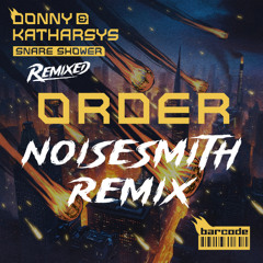 Donny & Katharsys - Order (Noisesmith Remix)