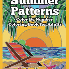 FREE EBOOK 📔 Color By Number For Adults Summer Patterns: Large Print Coloring Book w