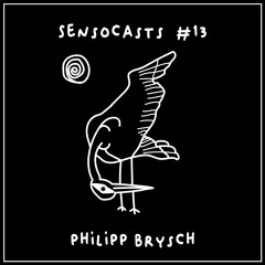 SENSOCASTS #13 - Philipp Brysch