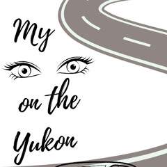 My Akhiyan on the Yukon