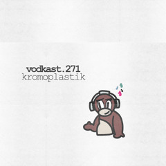 vodkast.271 - kromoplastik (live)