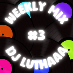 Weekly Mix #3