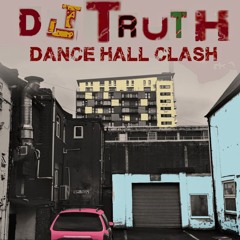 Dancehall Clash - DJ Truth