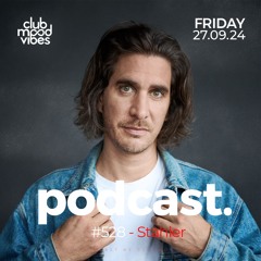 Club Mood Vibes Podcast #528 ─ Stahler
