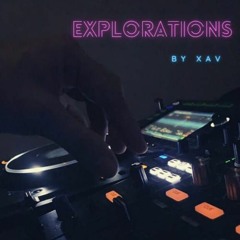 EXPLORATIONS by XAV