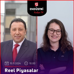 Betül Kübra Ekinci - Çetin Ünsalan ile Reel Piyasalar
