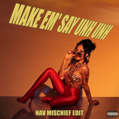 GloRilla X Master P - Make Em' Say Unh Unh (Nav Mischief Edit)