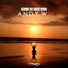 A.N.D.Y - W. - Smile In Your Face (Radio Edit)