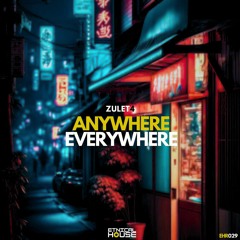Zulet4 - Everywhere Anywhere (Original Mix)