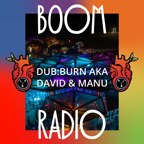Dub:Burn aka David & Manu - The Gardens - Boom Festival 2023