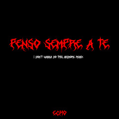 Penso sempre a te (I Don't Wanna Do This Anymore Remix)