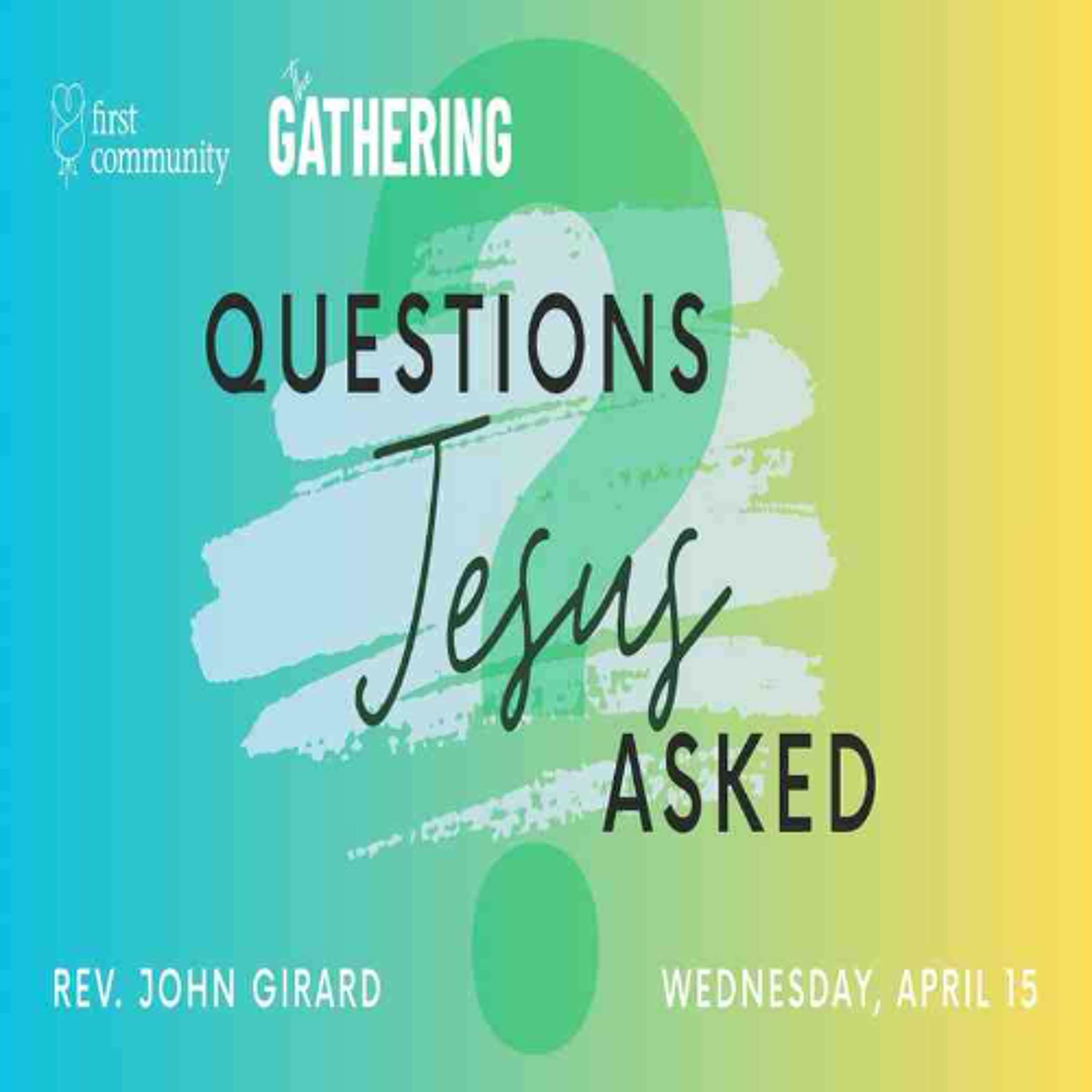 @TheGathering 04.15.26 - Questions Jesus Asked episode artwork