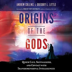 [VIEW] KINDLE 📗 Origins of the Gods: Qesem Cave, Skinwalkers, and Contact with Trans