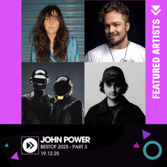 John Power - EP 270 - A Best of 2025 - Pt 3 - 19.12.25