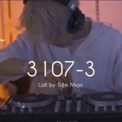 3107-3 (Lofi Ver.) - W/n x Nâu x Duongg x Titie x Tiệm Nhạc
