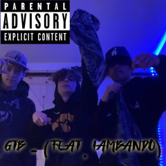 GTB - (Feat. iAmBando)