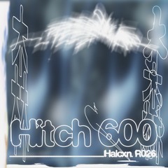 Hitch600 - Hitch600 EP [Halcxn.R026]