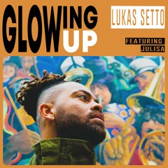 Glowing Up (feat. Julisa)