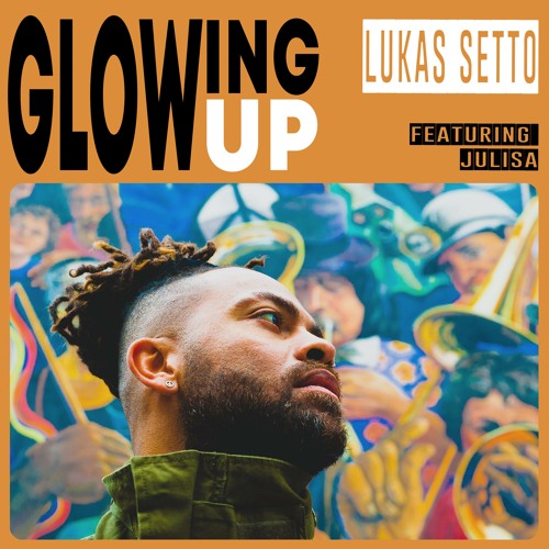 Glowing Up (feat. Julisa)
