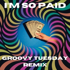 Akon - I'm So Paid Ft. Lil Wayne (Groovy Tuesday Remix) [FREE DOWNLOAD]