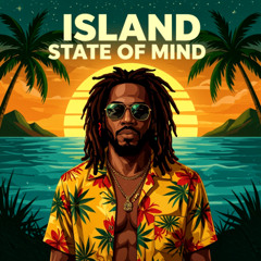 Island State Of Mind - Reggae/Dancehall