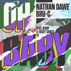 Oh Baby Vs Au Seve (Danny Blaze Mash up) - Nathan Dawe & Bru-C ft. bshp & Issey Cross