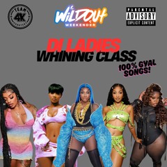 DI LADIES WHINING CLASS 2025 Mix (100% Gyal Song)
