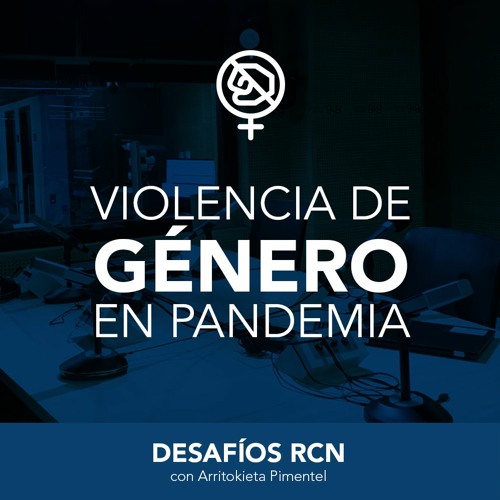 Violencia de género en pandemia | Desafíos RCN-Javeriana