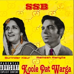 dj SSB X Ramesh Rangila X Surinder Kaur - Koole Pat Warga