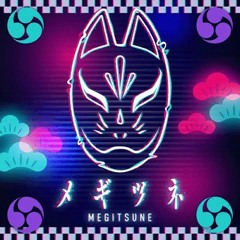 "MEGITSUNE" RAISE A SUILEN (full)