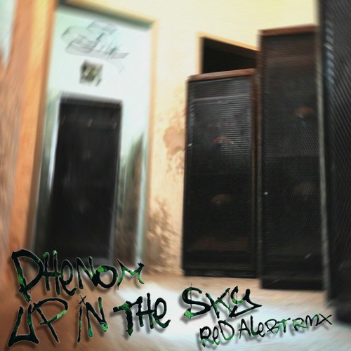 Phenom - Up in the Sky(Red Alert Rmx)