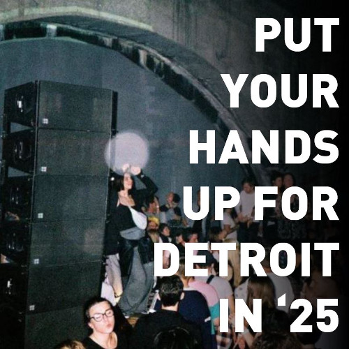 Dan Heist - Put Your Hands Up For Detroit in '25 (FREE DL)