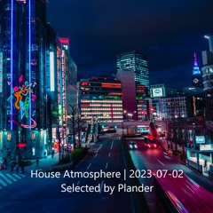 House Atmosphere - Mix  | 2023-07-02