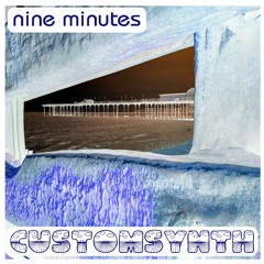 Customsynth - Nine Minutes