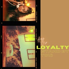 LOYALTY (STAND BY YOU)