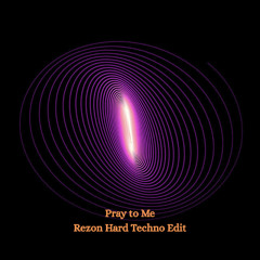 Besomorph - Pray to Me (Rezon Hard Techno Edit) [FREE DL]