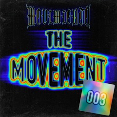THE MOVEMENT Mix 003 (Dubstep, Riddim, Drum & Bass, Latin EDM)