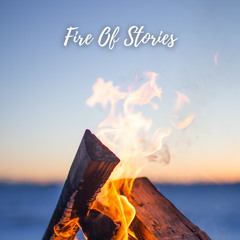 Fire of Stories