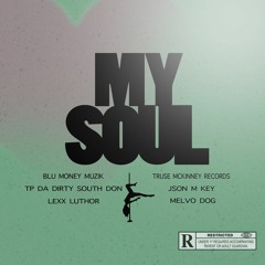 My Soul feat. Json M Key x Bruce Wayne Money Gang