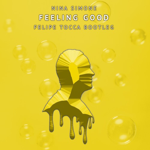 Nina Simone - Feeling Good (Felipe Tocca Bootleg)