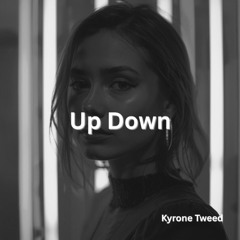 Up Down - Kyrone Tweed