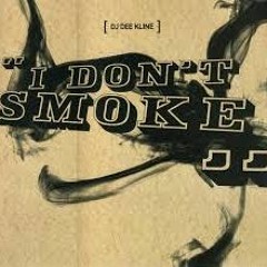 Deekline - I Don't Smoke (Bootleg)