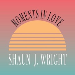 Moments In Love #8-Shaun J. Wright