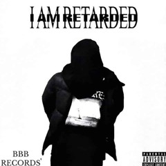 I AM RETARDED FT STACKSWOPO
