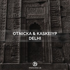 Otnicka, Kaskeiyp - Delhi