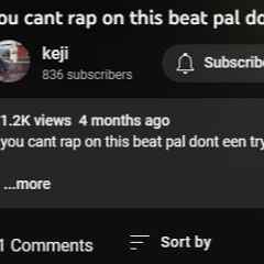 prod said no1 kould rap on ts beat [keji]