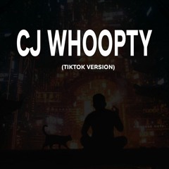 Cj Whoopty - ft. Kausak (Tik Tok version)