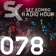 SKRH #078 w/ Tekniq - Sef Kombo Radio Hour