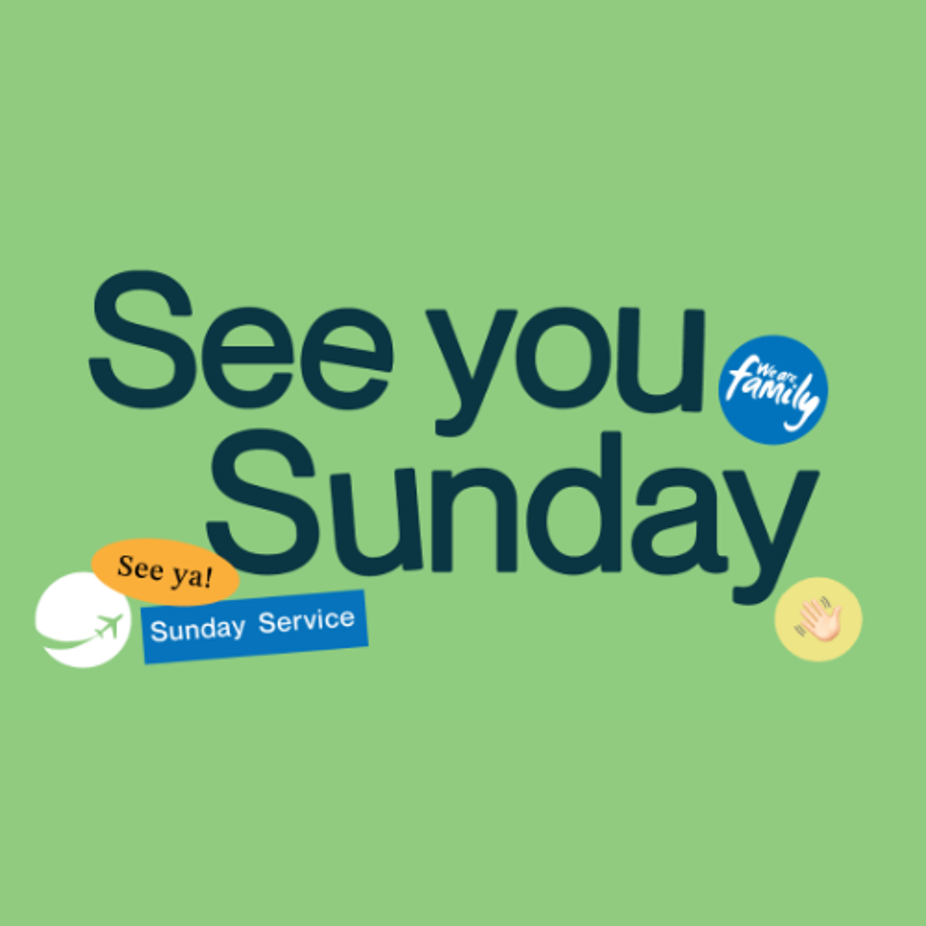 See you Sunday - See you Soon (Week 2) Bryn Barker